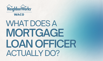 What Does a Mortgage Loan Officer Actually Do